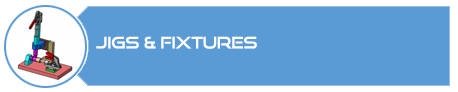 Jigs and Fixtures